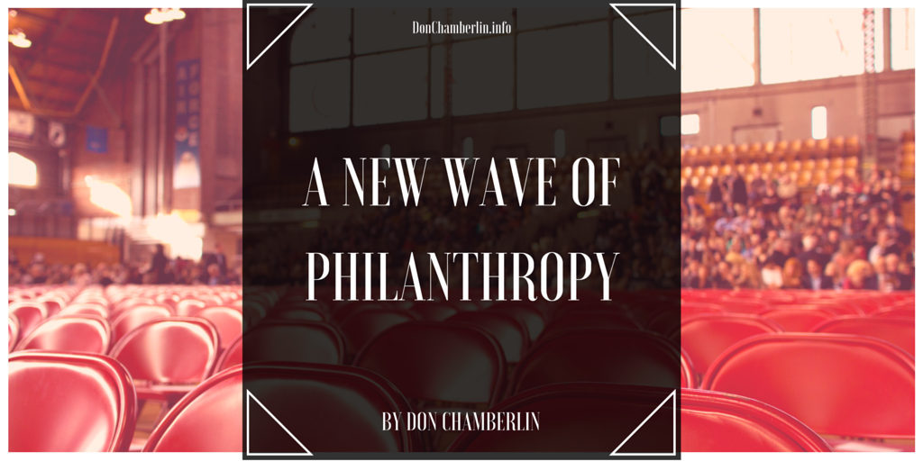 A New Wave of Philanthropy by Don Chamberlin